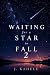 Waiting on a star to fall 2