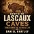 History of the Lascaux Cave...