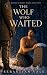 The Wolf Who Waited: An MM ...