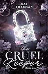 The Cruel Keeper:...