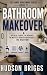 Bathroom Makeover: Refresh,...