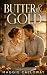 Butter & Gold: A Clean Come...