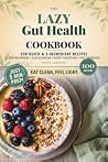 The Lazy Gut Heal...