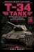 T-34 Tank: Design, Mass Pro...