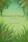Moments of Green:...