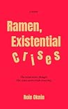 Ramen, Existentia...