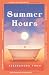 Summer Hours: A vivid story of youth, desire and obsession