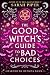 The Good Witch's Guide to B...