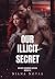 Our Illicit Secret (Seven D...