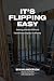 It's Flipping Easy: Getting...