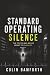 Standard Operating Silence:...
