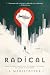 Radical: Book 2 in the Tiny...