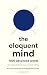 The Eloquent Mind - 1000 Advanced Words by Ian Clarke