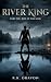 The River King: Part Six: R...