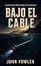 Bajo el Cable: Algunas rede...