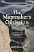 The Mapmaker's Omission: A ...