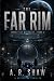 The Far Rim: A Dystopian Th...
