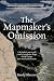 The Mapmaker's Omission by Randy Klassen