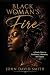 Black Woman's Fire: A Poeti...