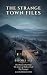 The Strange Town Files: A 3...
