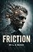 Friction (The Friction Series, #1)