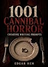 1001 Cannibal Hor...