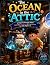 The Ocean in the Attic: A M...