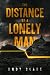 The Distance of a Lonely Man