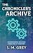 The Chronicler’s Archive: S...