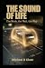 The Sound Of Life: The Work...