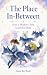 The Place In-Between by Janne Bar Rashi