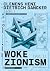Woke Zionism: Vol. 1 (The B...