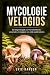 MYCOLOGIE VELDGIDS: Een beg...