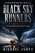 Black Sky Runners - Illustrated by Michael James Black Sky Runners - Illustrated by Michael James
