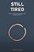 Still Tired: A Man's Guide ...
