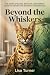 Beyond the Whiskers: The Co...