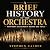 A Brief History of the Orch...