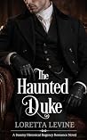 The Haunted Duke:...
