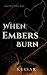 When Embers Burn (Forged No...