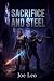 Sacrifice and Steel: Book O...