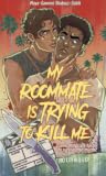 My Roommate Is Tr...