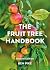 The Fruit Tree Handbook: Se...