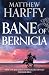 Bane of Bernicia (The Bernicia Chronicles, 11)