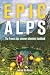 Epic Alps: The French Alps ...