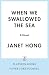 When We Swallowed the Sea: ...