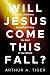 Will Jesus Come This Fall?:...