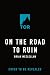 On the Road to Ruin (Glass ...