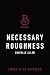 Necessary Roughness by Danielle Allen Necessary Roughness by Danielle Allen