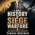 A Brief History of Siege Wa...