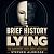 A Brief History of Lying by Stephen Aldridge